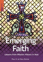 Emerging Faith: Lessons from Mission History in Asia 1645082563 Book Cover