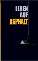 Leben auf Asphalt 3756888452 Book Cover