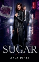 Sugar: A Vigilante Assassin Thriller B0GDTWYQYY Book Cover
