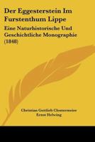 Der Eggesterstein Im Furstenthum Lippe: Eine Naturhistorische Und Geschichtliche Monographie (1848) 1160430454 Book Cover
