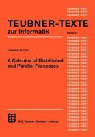 A Calculus of Distributed and Parallel Processes 332286765X Book Cover