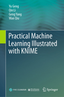 Practical Machine Learning Illustrated with Knime 9819739535 Book Cover