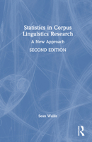 Statistics in Corpus Linguistics Research: A New Approach 1041031874 Book Cover
