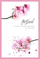 Crushed: A Journey Through Depression 0692047484 Book Cover