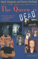 The Queen is Dead : A Story of Jarheads, Eggheads, Serial Killers and Bad Sex 1900850494 Book Cover