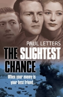 The Slightest Chance: When Your Enemy Is Your Best Friend... 9887792799 Book Cover