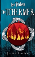 Les Voies du Tchermer: Texte Intégral (French Edition) 2322570494 Book Cover