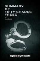Summary of Fifty Shades Freed by EL James - Finish Entire Novel in 15 Minutes 1388901978 Book Cover