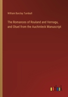 The Romances of Rouland and Vernagu, and Otuel from the Auchinleck Manuscript 3368779206 Book Cover