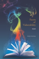 Facets of Vulnerability: Poetry 9768290153 Book Cover