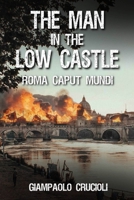 The man in the low castle: Roma Caput Mundi B0G4G2XDBD Book Cover