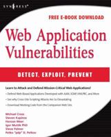 Web Application Vulnerabilities: Detect, Exploit, Prevent 1597492094 Book Cover
