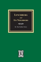 Lynchburg and Its Neighbors 1639140077 Book Cover
