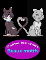 J'aime les chats beaux motifs: 100 conception anti-stress (French Edition) B08846T8L5 Book Cover