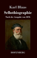 Selbstbiographie: Nach der Ausgabe von 1876 3743735911 Book Cover