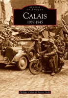 Calais 1939-1945 2813802875 Book Cover