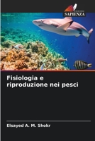 Fisiologia e riproduzione nei pesci 6205687100 Book Cover