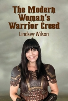 The Modern Woman's Warrior Creed B0CPTK2YNF Book Cover