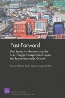 Fast-Forward: Key Issues in Modernizing the U.S. Freight-Transportation System for Future Economic Growth 0833047485 Book Cover