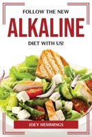 Follow the New Alkaline Diet with Us! 1804775215 Book Cover