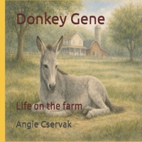 Donkey Gene : Life on the Farm 1971331007 Book Cover