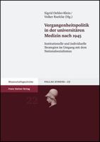 Vergangenheitspolitik in Der Universitaren Medizin Nach 1945: Institutionelle Und Individuelle Strategien Im Umgang Mit Dem Nationalsozialismus. Herau 3515090150 Book Cover