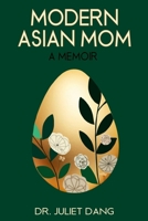 Modern Asian Mom: A Memoir 1965142346 Book Cover