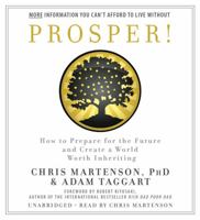 Prosper!: How to Prepare for the Future and Create a World Worth Inheriting 1478935405 Book Cover
