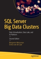 SQL Server Big Data Clusters: Data Virtualization, Data Lake, and AI Platform 148425984X Book Cover