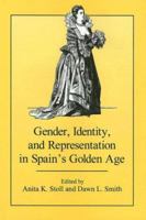 Gender, Identity, and Representation in Spain's Golden Age 0838754252 Book Cover