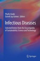 Infectious Diseases: Selected Entries from the Encyclopedia of Sustainability Science and Technology 1489994947 Book Cover