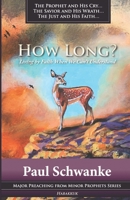 How Long?: Living by Faith When We Can't Understand (Major Preaching from Minor Prophets Series) B08CMD9BZD Book Cover