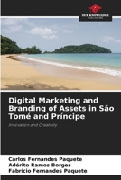 Digital Marketing and Branding of Assets in São Tomé and Príncipe 6207268032 Book Cover