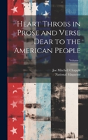 Heart Throbs in Prose and Verse Dear to the American People; Volume 1 1019070455 Book Cover