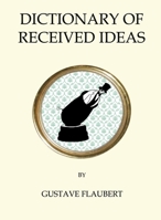 Dictionnaire des idées reçues 081120054X Book Cover