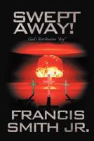 Swept Away! God's Retribution Day 1466916761 Book Cover