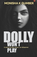 Dolly won't Play: Part 3 of Teen Trilogy 9390266041 Book Cover