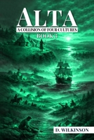 Alta: A Collision of Four Cultures - Book 3 B0H4J4NJBZ Book Cover
