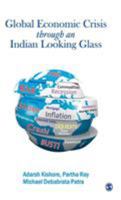 The Global Economic Crisis Through an Indian Looking Glass 8132106512 Book Cover