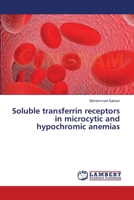 Soluble transferrin receptors in microcytic and hypochromic anemias 365941977X Book Cover