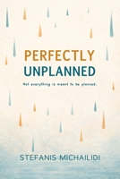 Perfectly Unplanned: A novel B0CS97C3ZL Book Cover