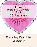 Love Plastic Canvas 26 1537190024 Book Cover