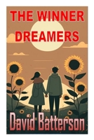 The Winner Dreamers: Lessons From The Leaders Of Life Changing Businesses B0BYM15SPX Book Cover