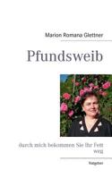 Pfundsweib: durch mich bekommen Sie Ihr Fett weg 3848224461 Book Cover