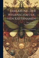Erklärung der wissenschaftlichen Käfernamen: Aus Reitter's Fauna Germanica 1022713698 Book Cover