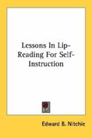 Lessons In Lip-Reading For Self-Instruction 1428638008 Book Cover