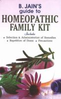 B. Jain's Guide to Homeopathic Family Kit 8131901041 Book Cover