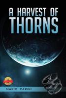 A Harvest of Thorns 1532054742 Book Cover