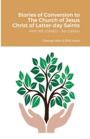 Stories of Conversion to the Church of Jesus Christ of Latter-day Saints: Why We Joined 1387630288 Book Cover