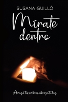 Mírate dentro: Abraza tus sombras, abraza tu luz 8409405393 Book Cover